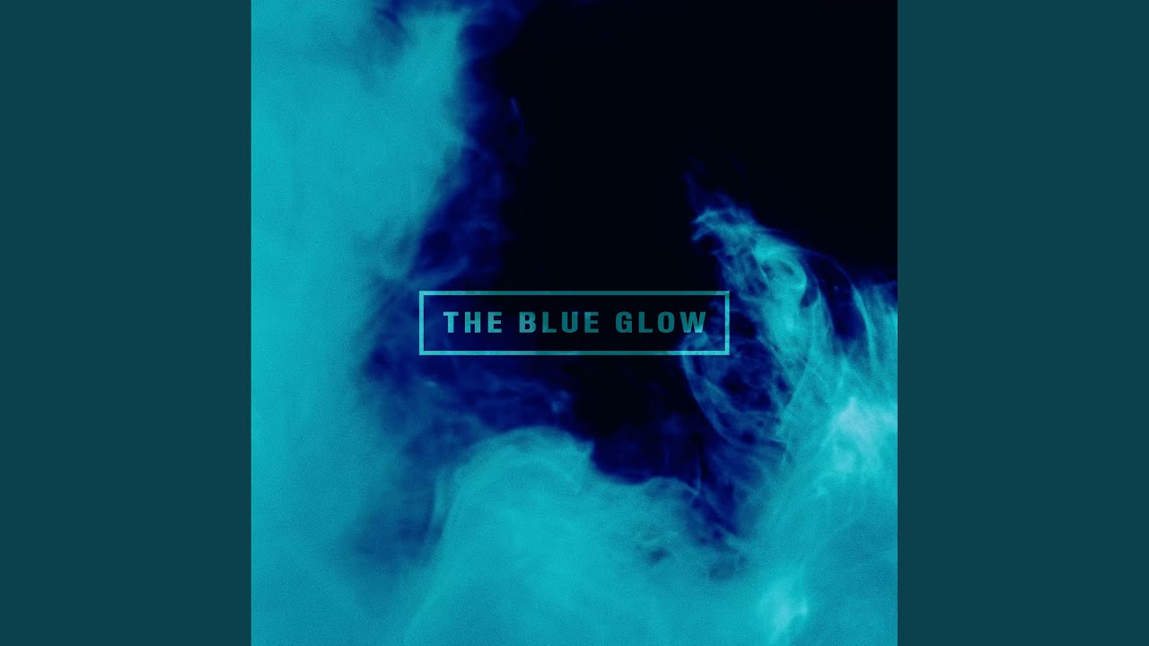 The Blue Glow