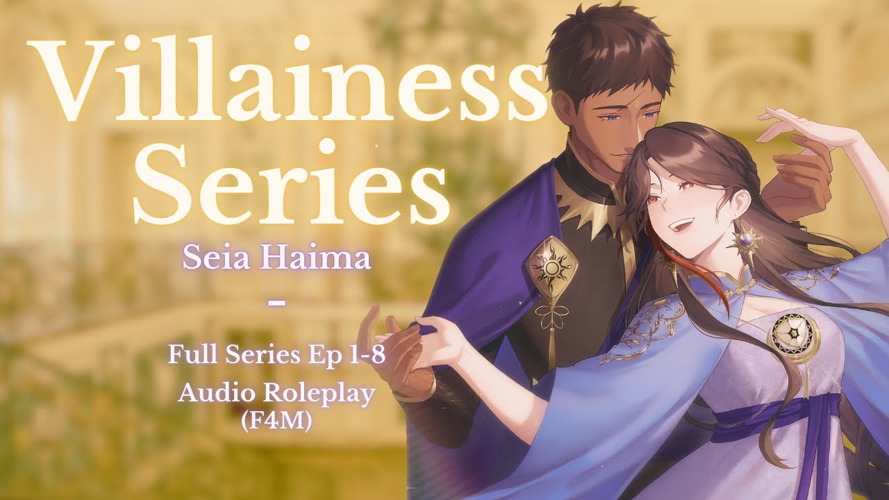 Princess Seia the Villainess Full Series Marathon | Audio Roleplay [F4M]