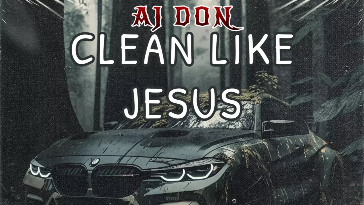Aj Don - Clean Like Jesus (Official Visualizer)