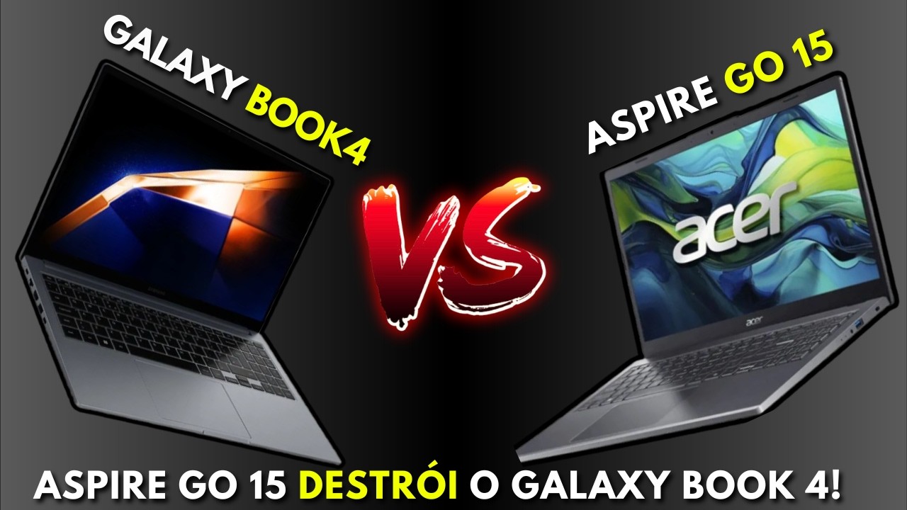 GALAXY BOOK 4 vs ACER ASPIRE GO 15: Qual o MELHOR NOTEBOOK CUSTO-BENEFÍCIO DE 2026?