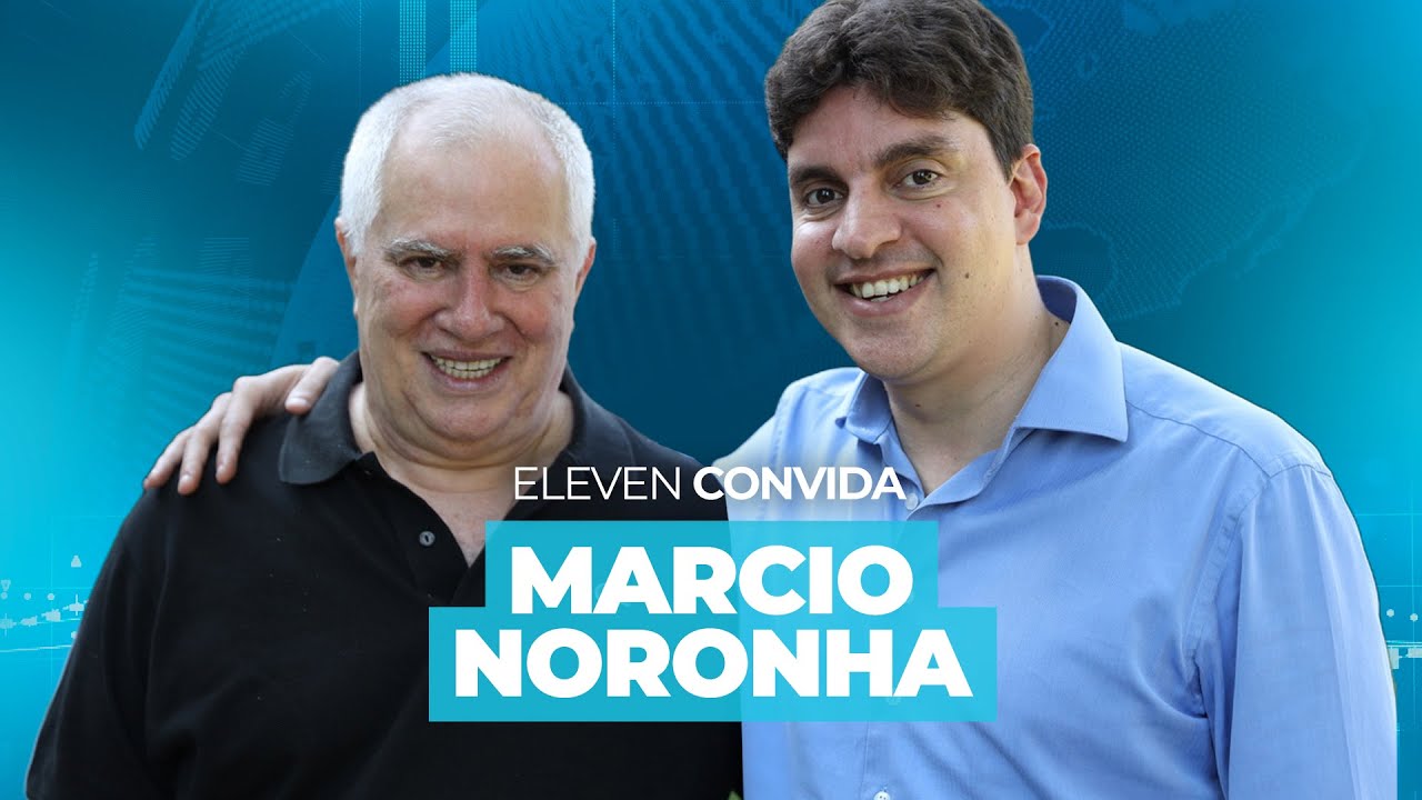 Eleven Convida - Marcio Noronha