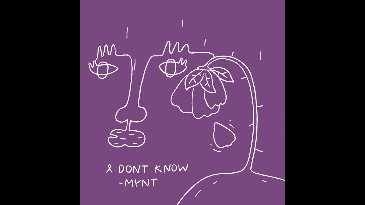 MYNT - 'I DON'T KNOW' Official Audio