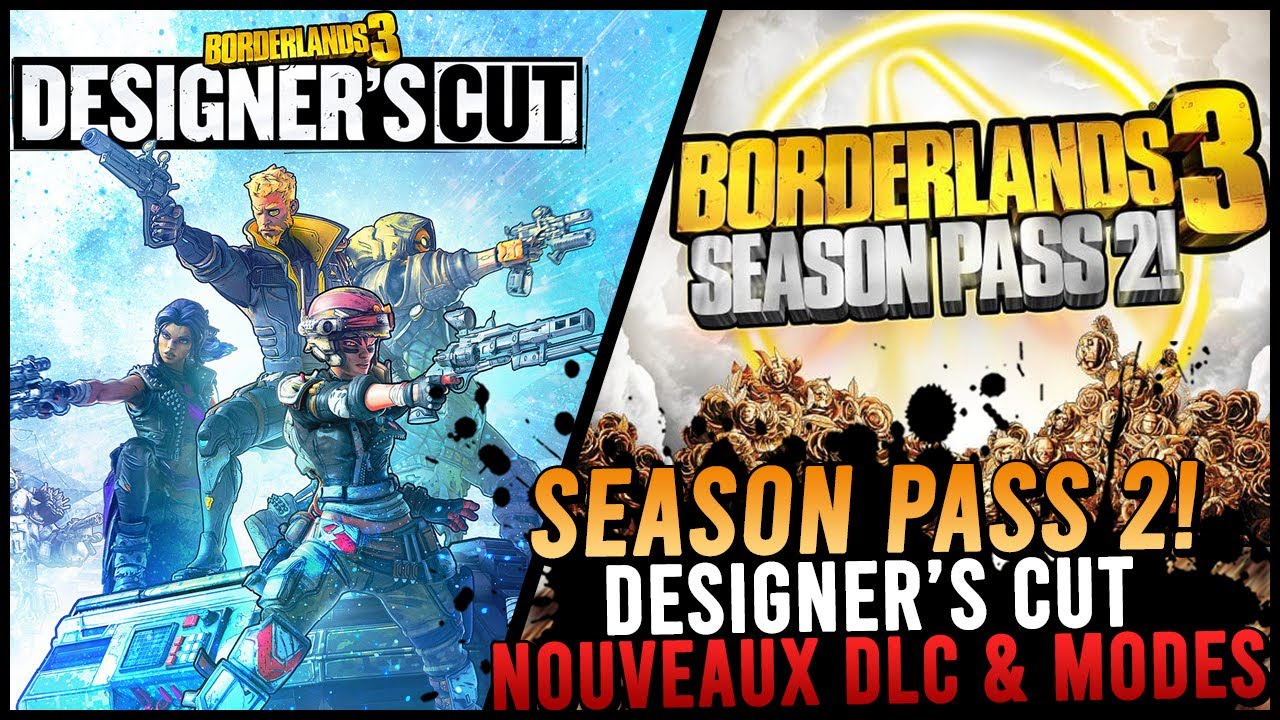 Borderlands 3 : Season Pass 2, Nouveaux DLC, Nouveaux Modes, Designer's Cut, Producter's Cut | News