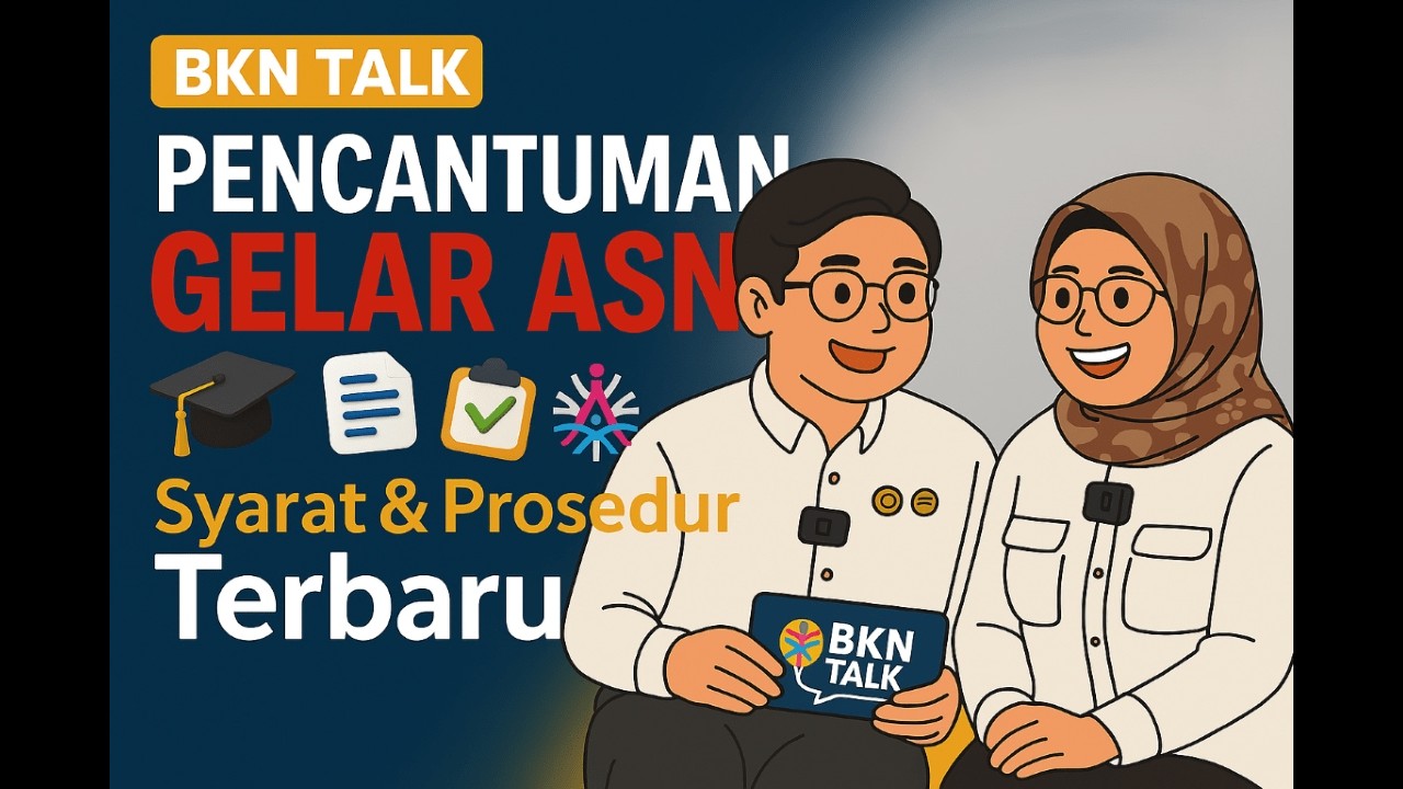 BKN Talk: Pengakuan Gelar & Dampaknya Bagi ASN – Ini Ketentuannya!