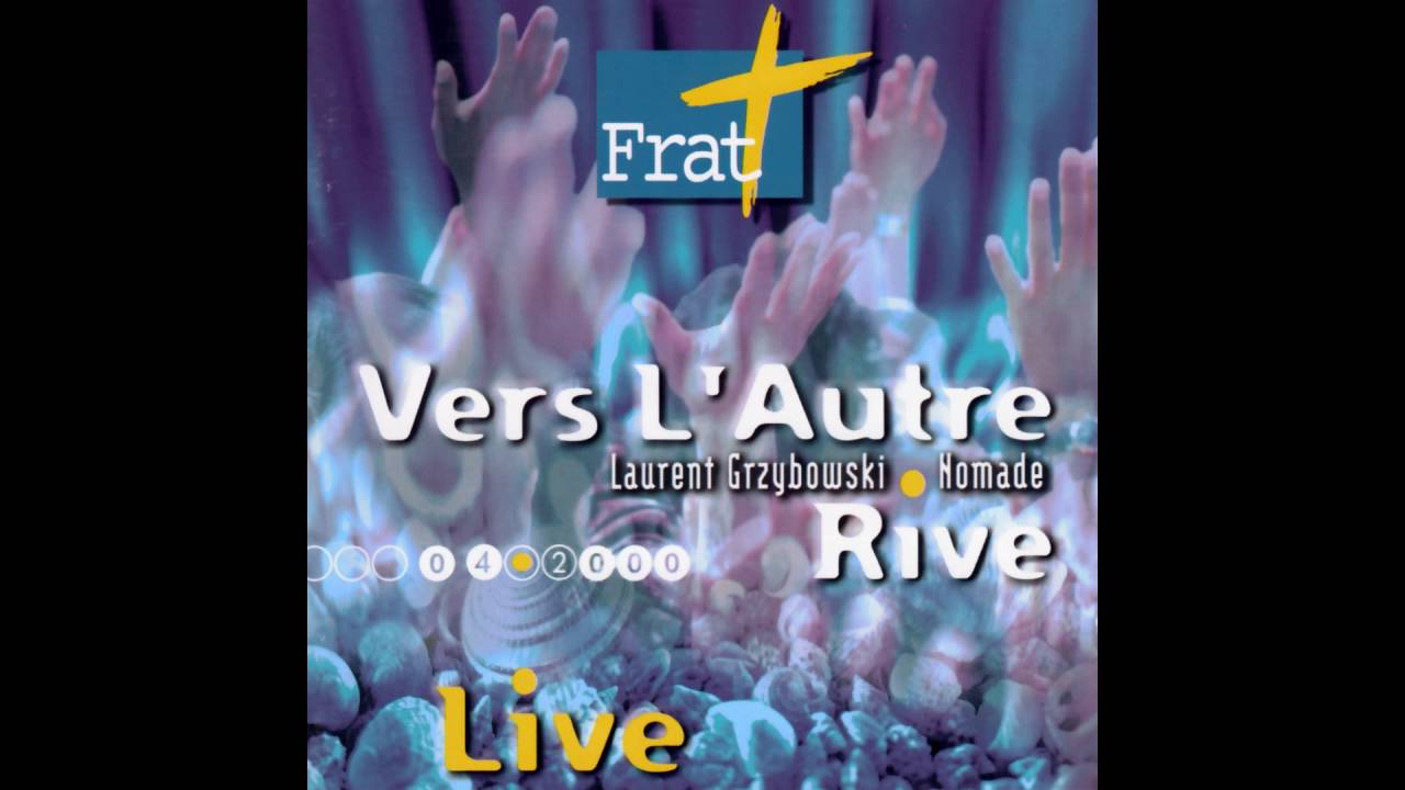 Laurent Grzybowski, Nomade - Fraternel (Live)
