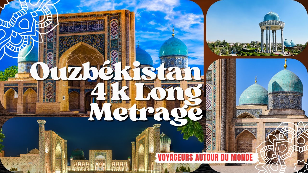 Ouzbékistan | Le Grand Voyage en 4K | Samarcande, Boukhara, Khiva