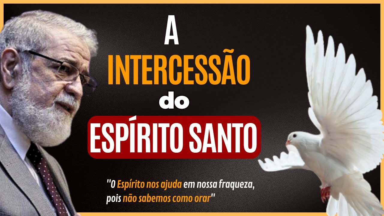 A INTERCESSÃO DO ESPÍRITO: 