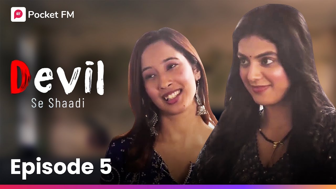 Devil Se Shaadi FULL EPISODE 5 | क्या Ishqi कभी कर पायेगी Devil Rajveer से प्यार? | Pocket FM