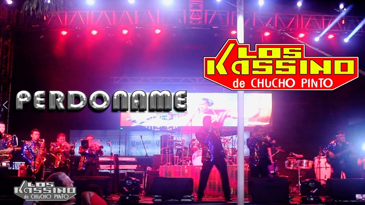 Perdoname - Los Kassino de Chucho Pinto