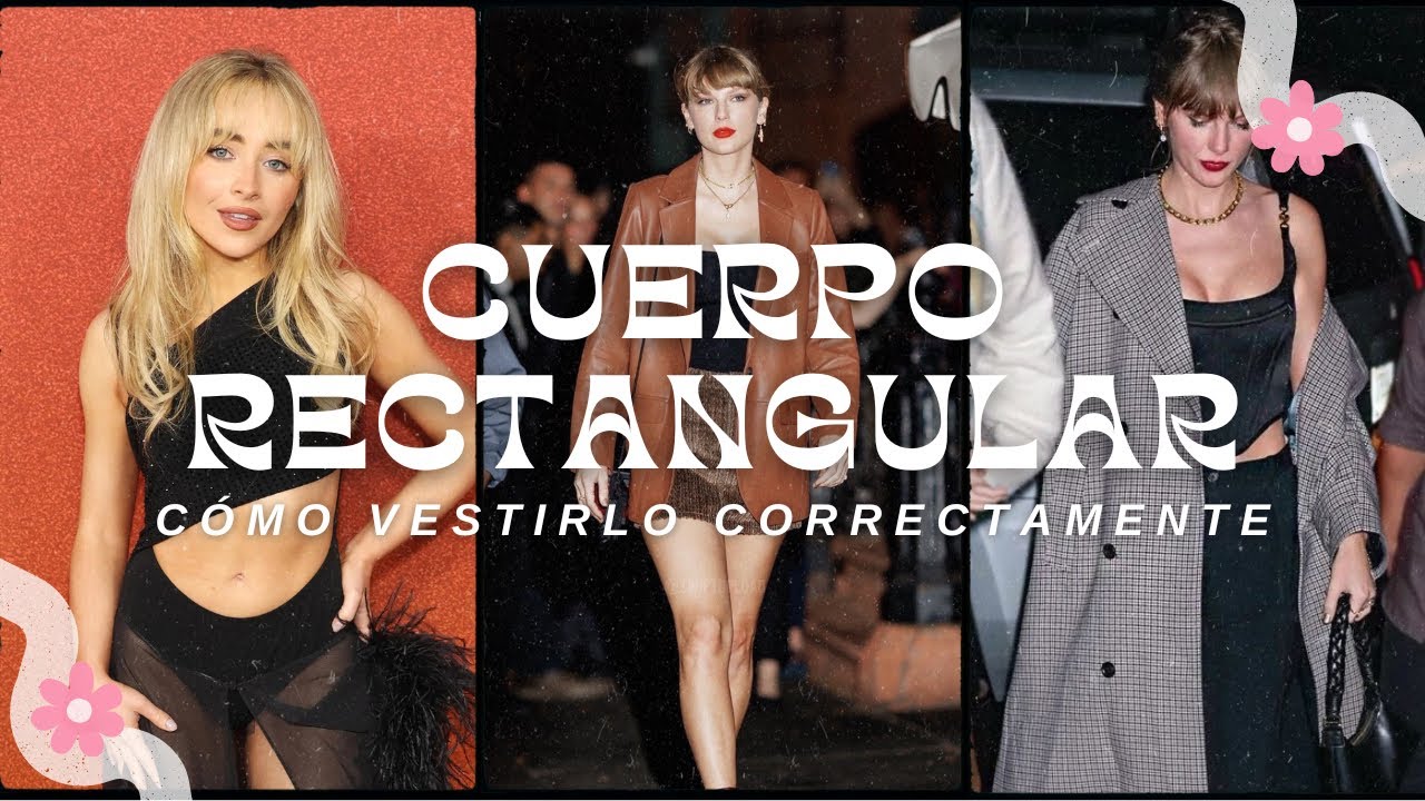 CÓMO VESTIR EL CUERPO RECTANGULAR | LO QUE TE FAVORECE Y LO QUE NO 👙👚✨