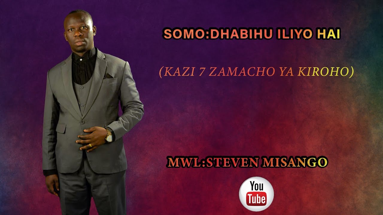 SOMO: DHABIHU ILIYO HAI (KAZI 7 ZA MACHO YA KIROHO)