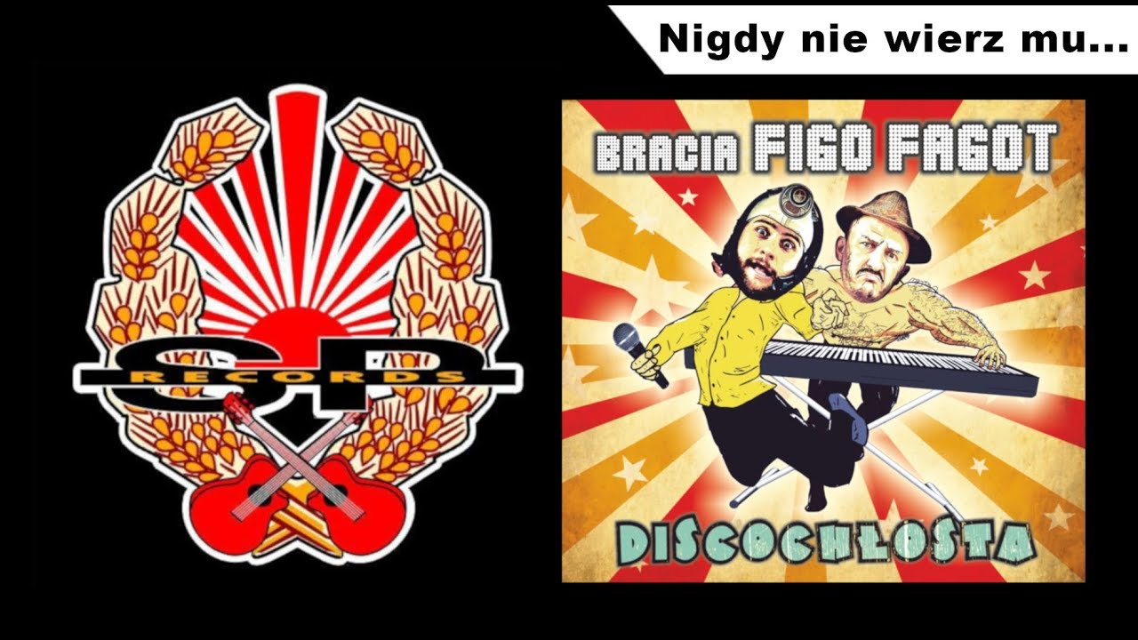 BRACIA FIGO FAGOT - Nigdy nie wierz mu [OFFICIAL AUDIO]