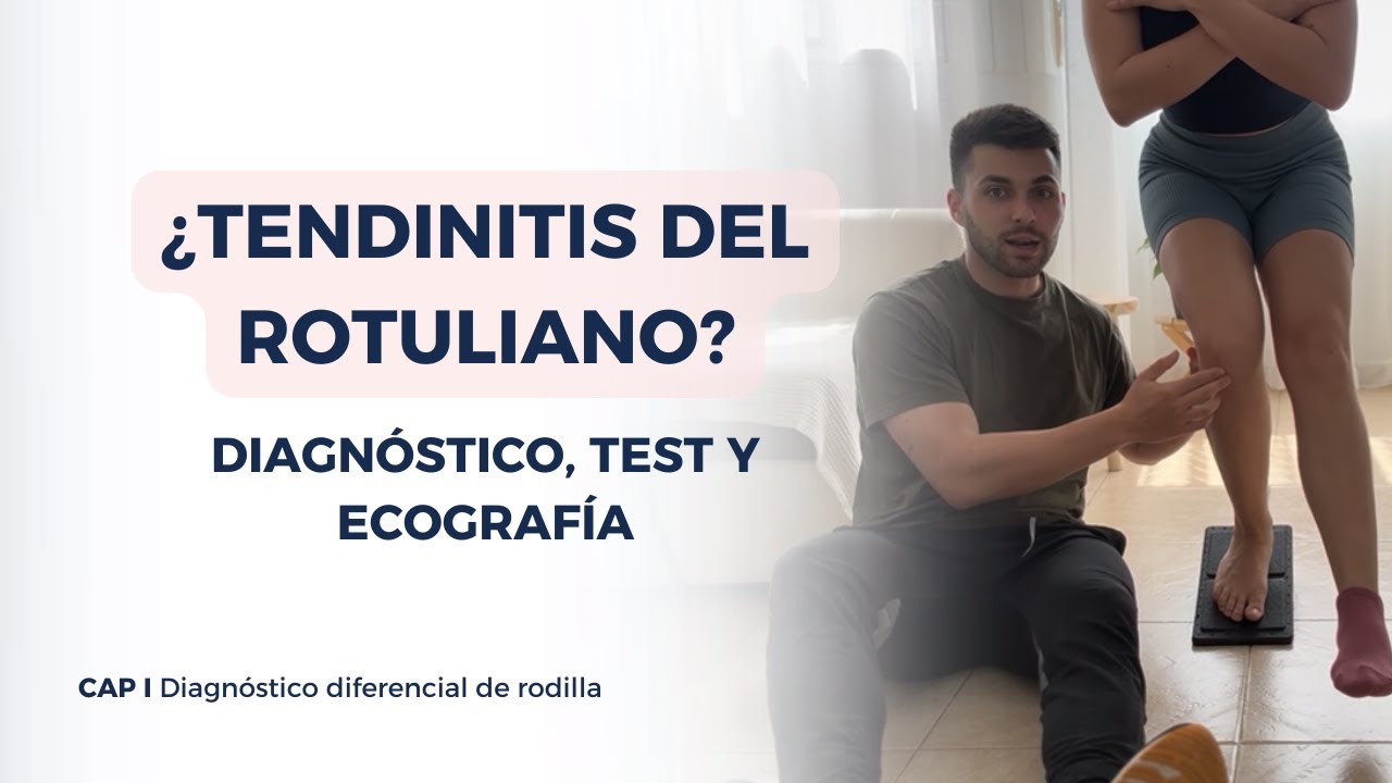 &iquest;Dolor de RODILLA? Aprende a detectar la TENDINITIS DEL ROTULIANO. S&iacute;ntomas, test y ecografia.