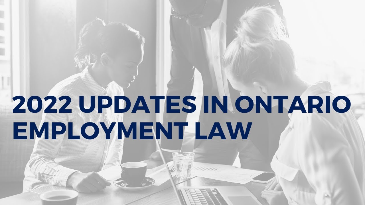 2022 Updates in Ontario Employment Law