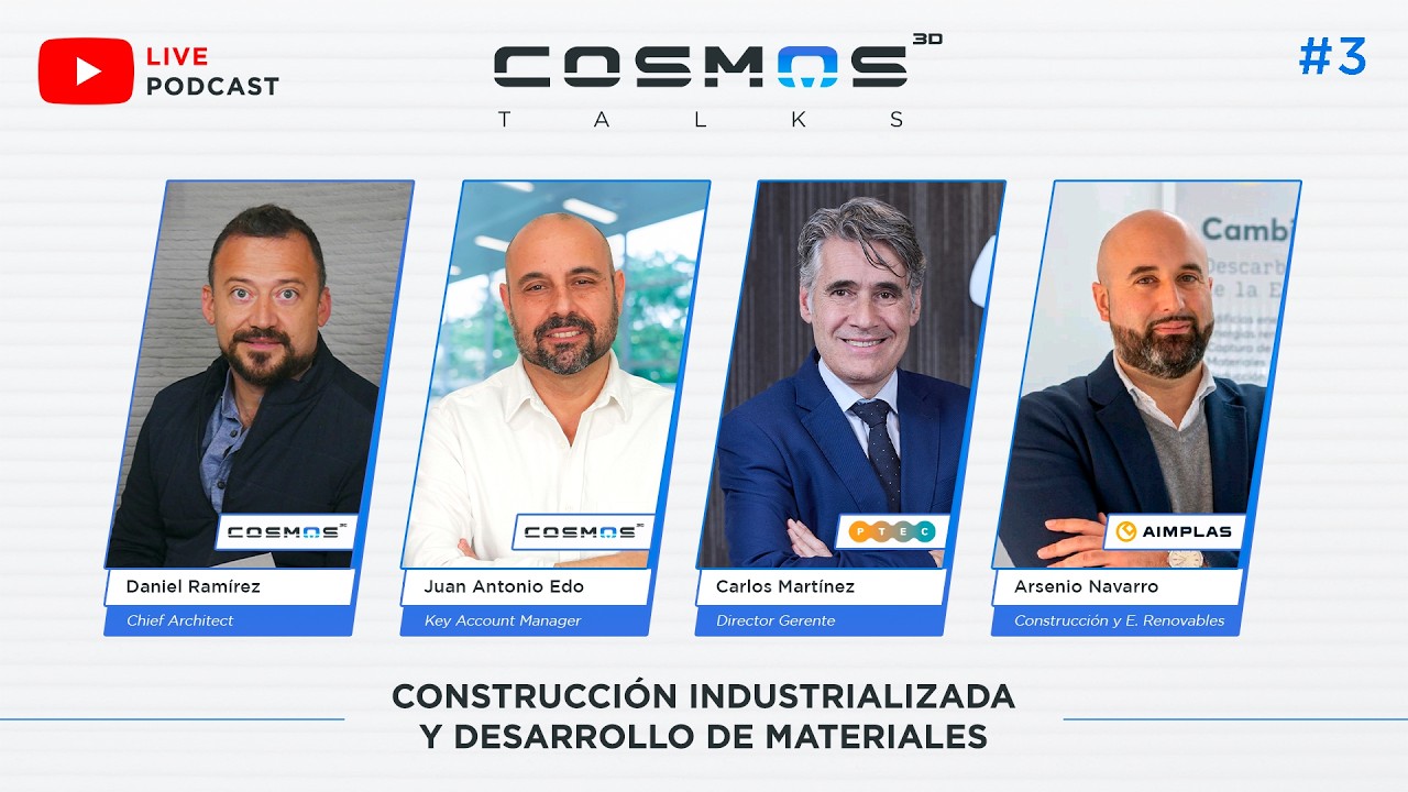 #3 Cosmos Talks - Construcción Industrializada y Desarrollo de Materiales | Construcción 3D