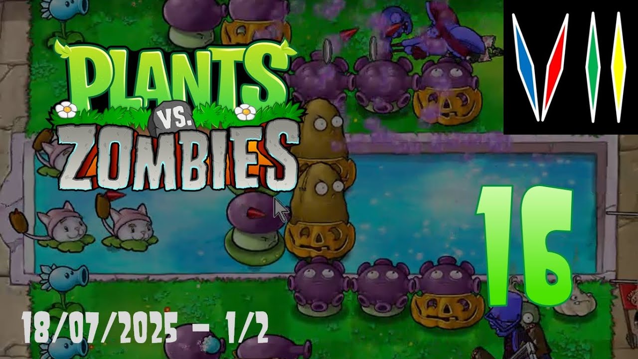 Plants Vs. Zombies - Part 16 (18/07/2025 - 1/2)