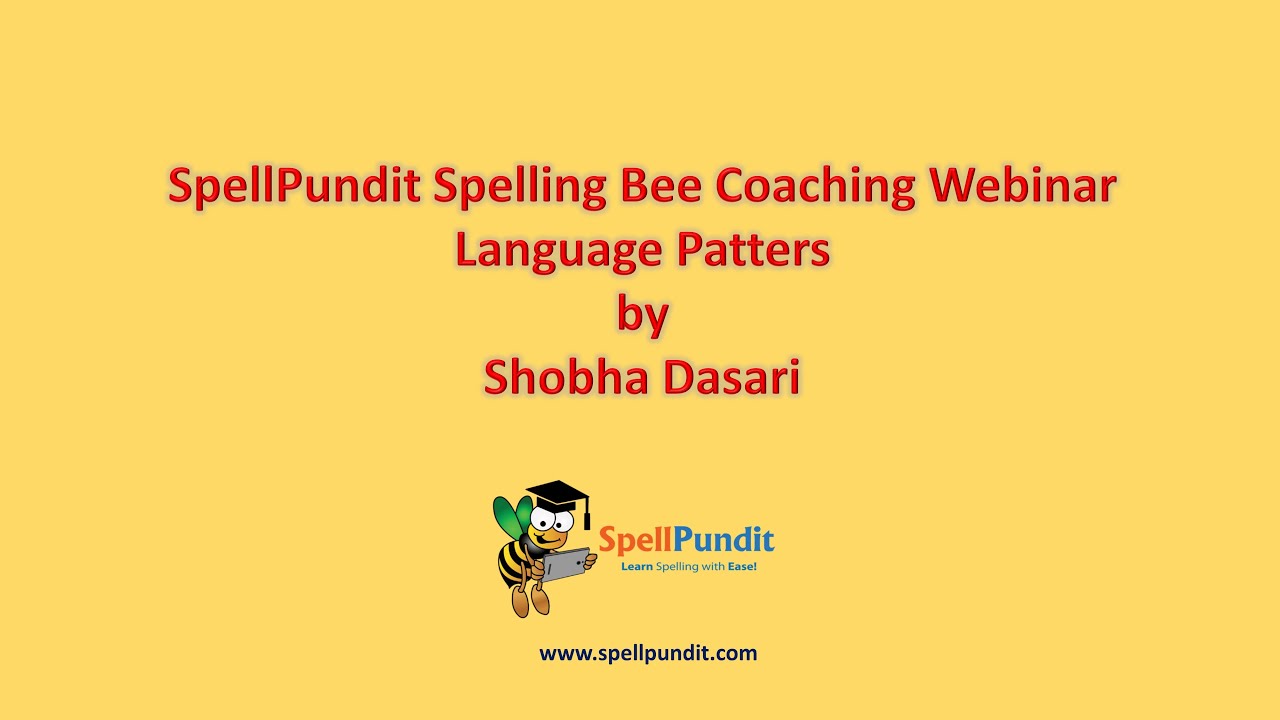 SpellPundit Spelling Bee Coaching Webinar 3 - Language Patterns