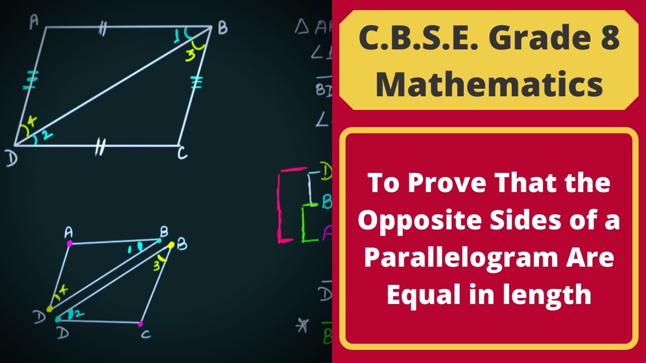 To Prove That the Opposite Sides of a Parallelogram Are Equal in length || CBSE Grade 8 Mathematics