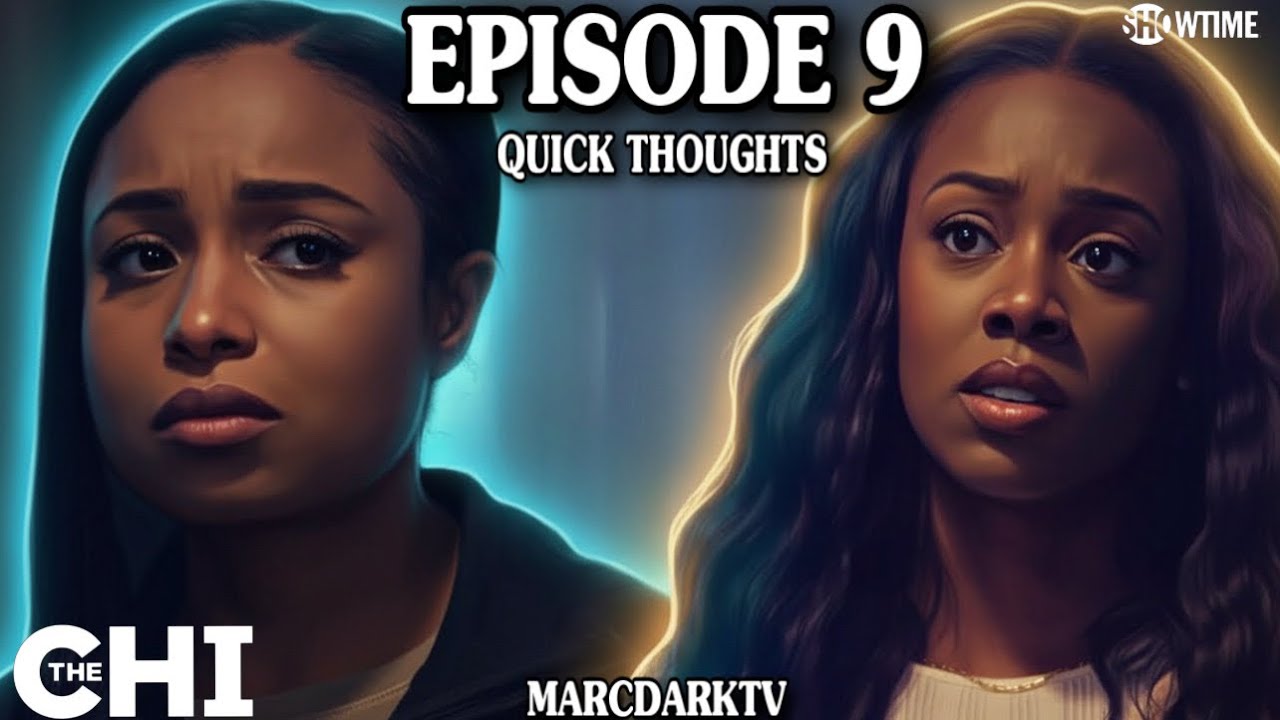THE CHI SEASON 8 EPISODE 9 QUICK THOUGHTS!!!