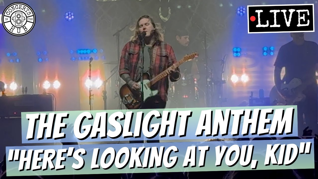 The Gaslight Anthem "Here's Looking at You, Kid" LIVE