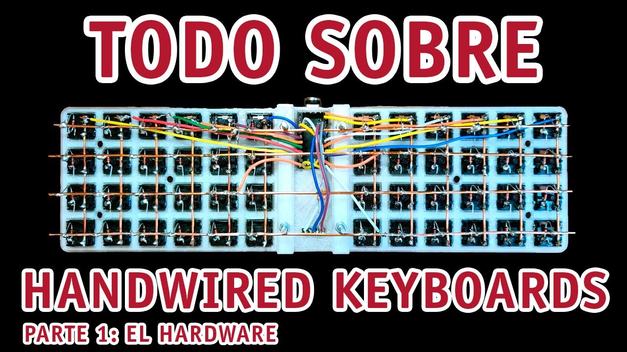 Cómo hacer un TECLADO MECÁNICO - HANDWIRED KEYBOARDS - Parte 1: El hardware