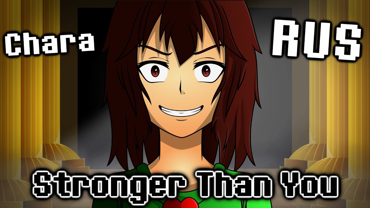 Stronger Than You - Chara Response [Undertale Parody] КАВЕР