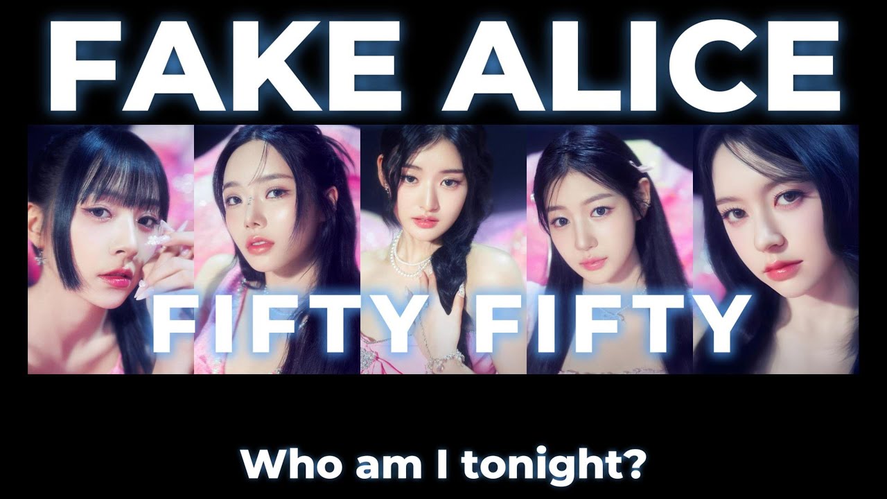 FIFTY FIFTY(피프티피프티) 'FAKE ALICE' Lyrics - Tribute Songs | Music by ERIOND #fiftyfifty