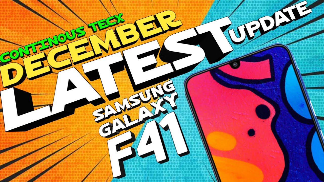 #NewUpdate Samsung Galaxy F41 🔥 December New Update 2021- Continous TecX