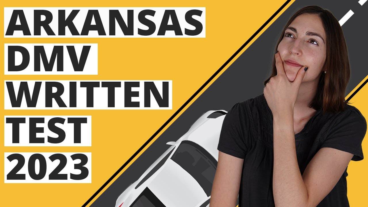 Arkansas DMV Written Test 2023 (60 Questions with Explained Answers)