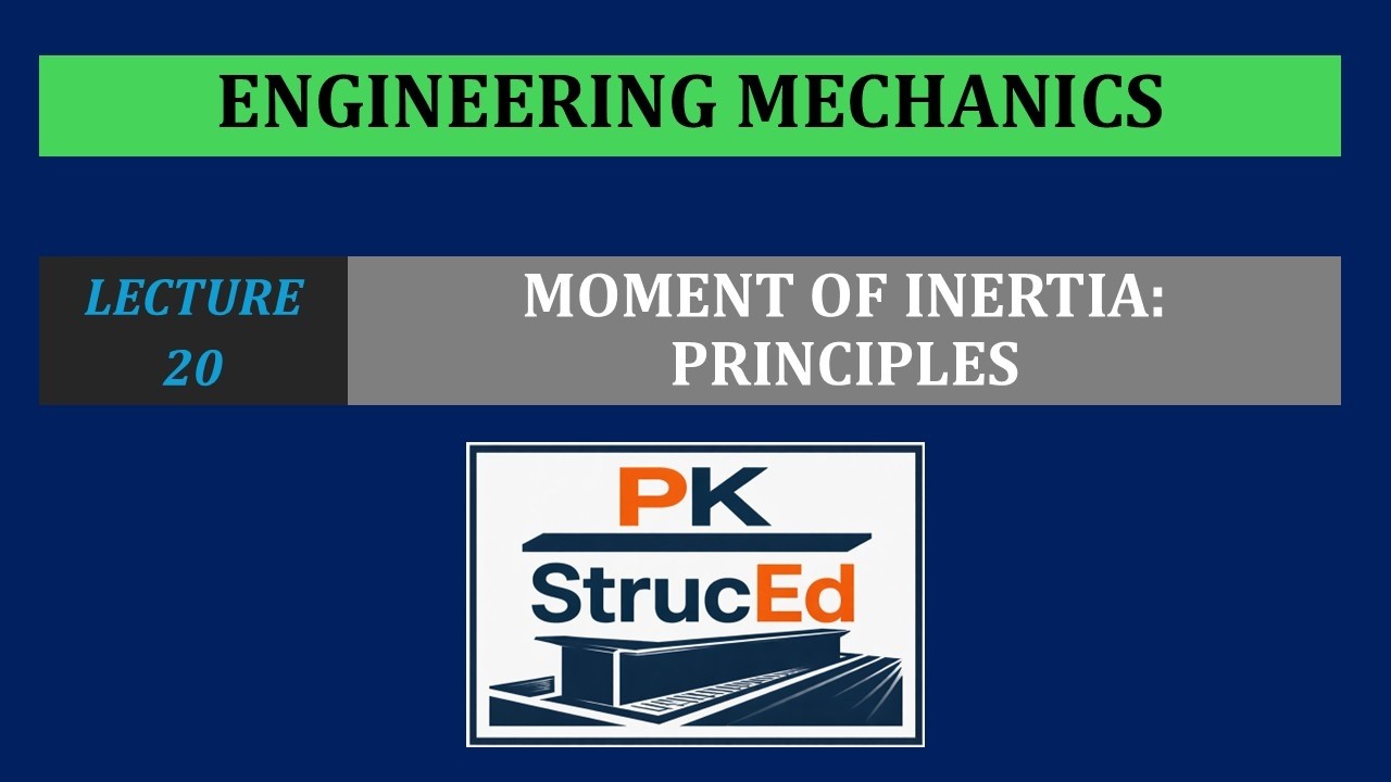 Engineering Mechanics | Lecture 20 | Moment of Inertia | Principles