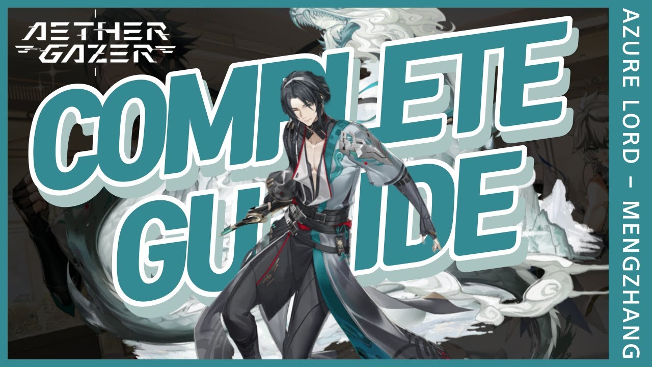 Complete Meng Zhang Guide for Beginners | Aether Gazer