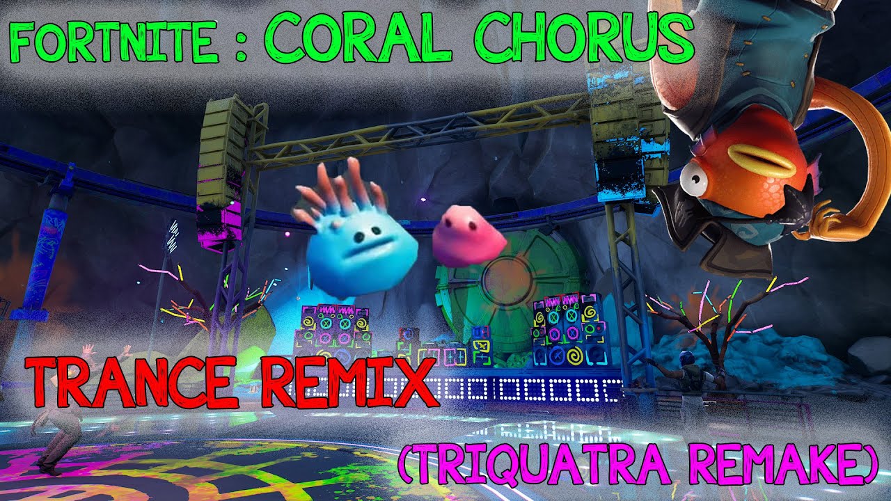 Fortnite Coral Chorus Trance Remix (TRIQUATRA Remake)