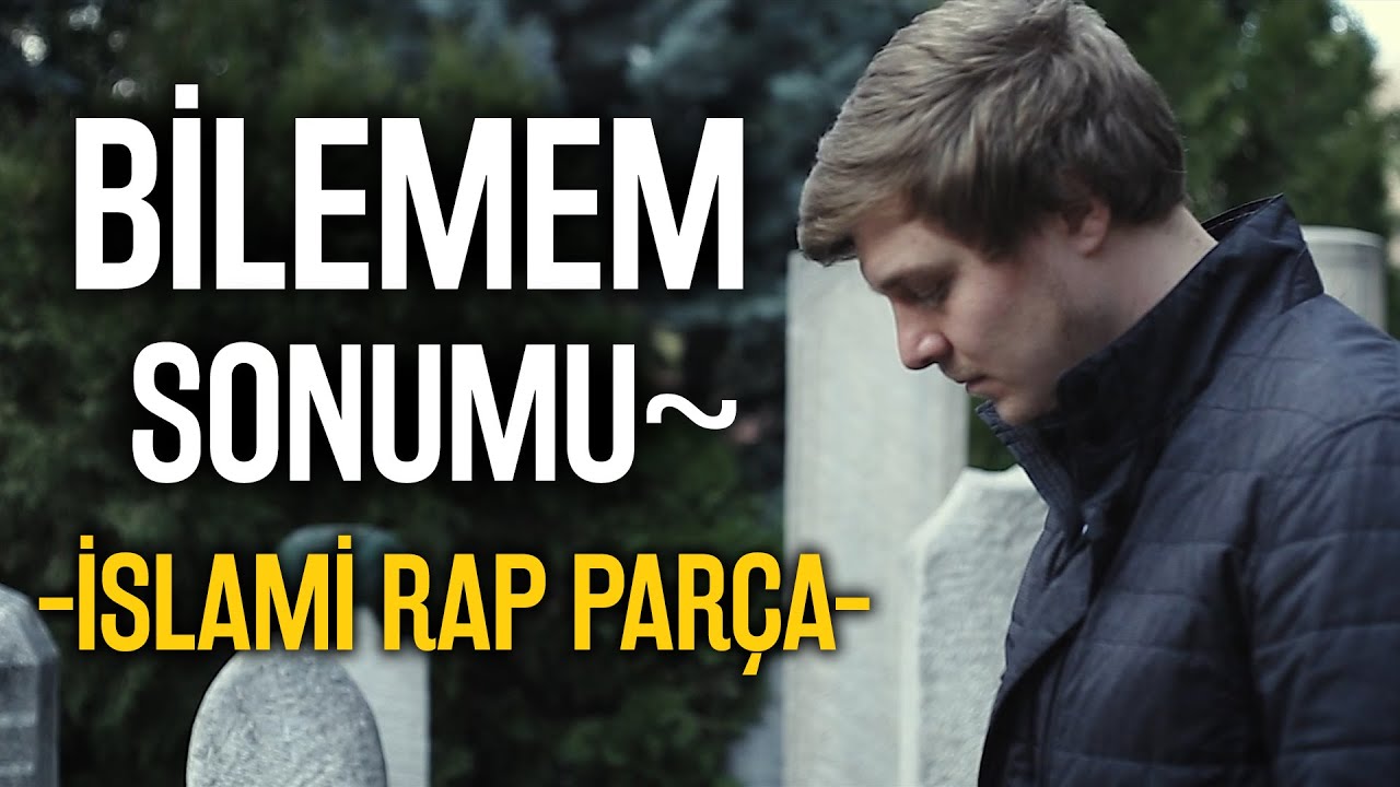 Bilemem Sonumu | Dinlemeye Doyamayacağınız İslami Rap