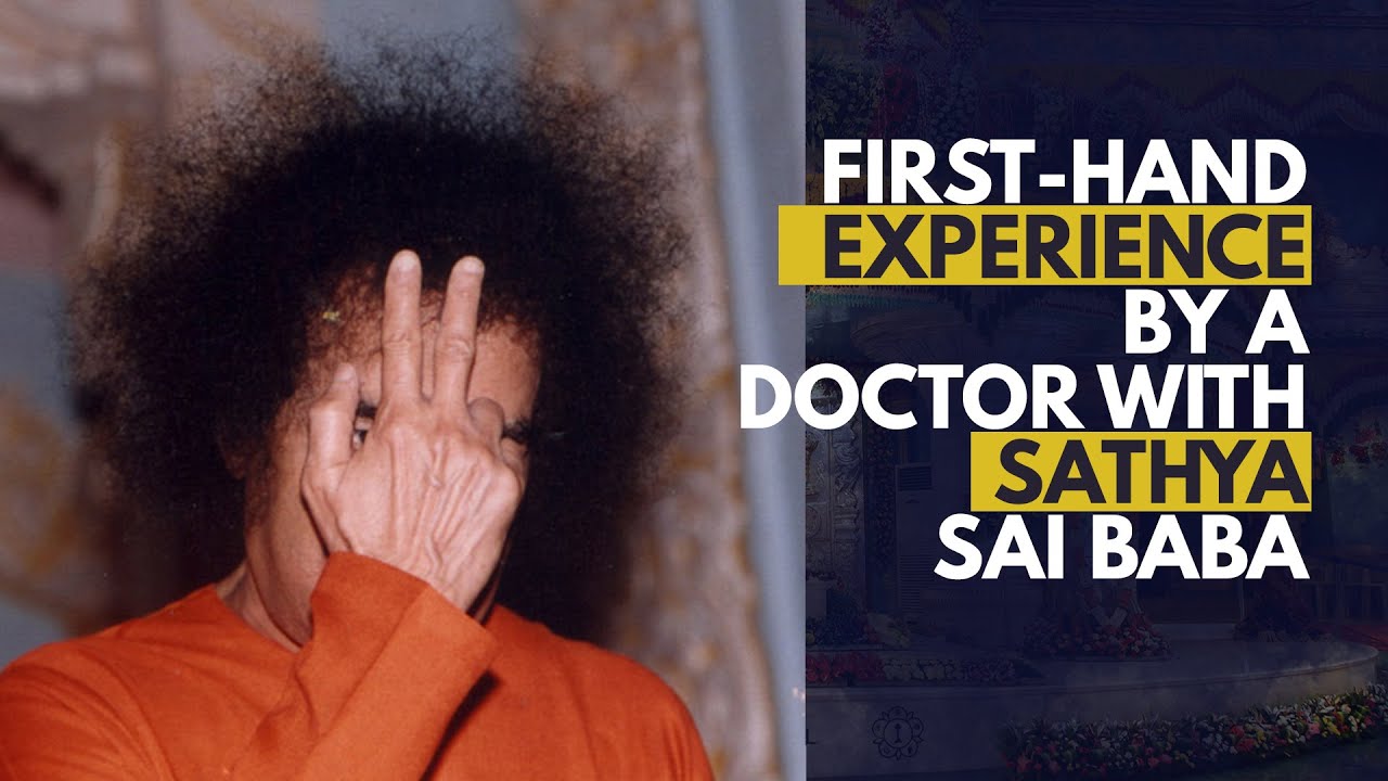 Личный опыт доктора с Сатьей Саи Бабой | Опыт доктора Кишана Гадиа с Сатьей Саи
