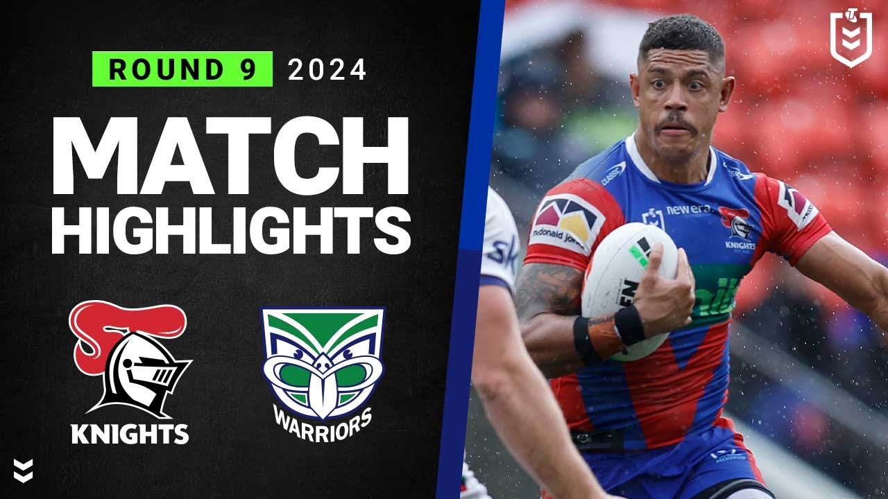 NRL Highlights | NRL 2024 | Knights v Warriors | Match Highlights