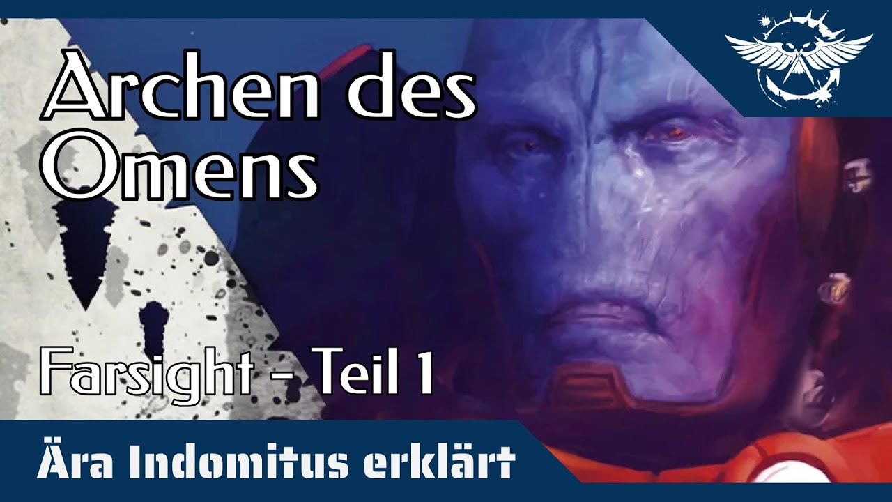 Ära Indomitus erklärt: Die Archen des Omens (Farsight) - Gesamtes Lore | Teil 1