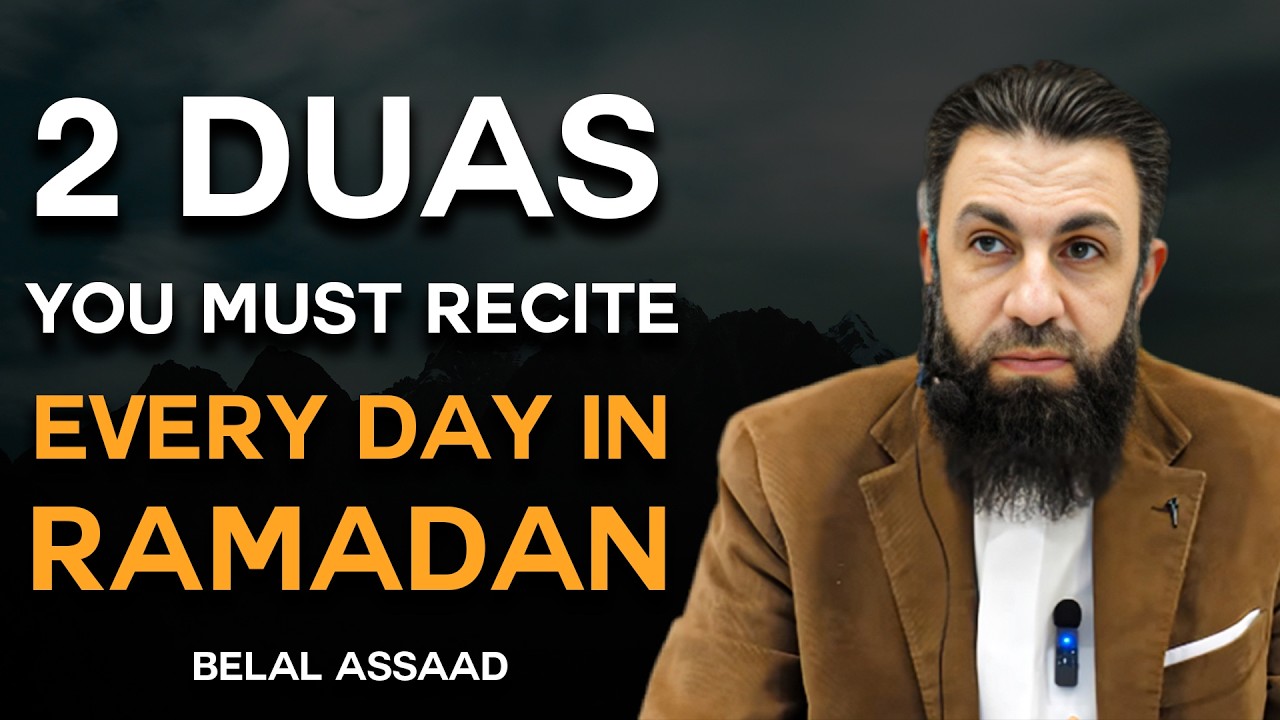 2 Du'as You MUST Recite Every Night in Ramadan 2026 | Dr. Belal Assaad