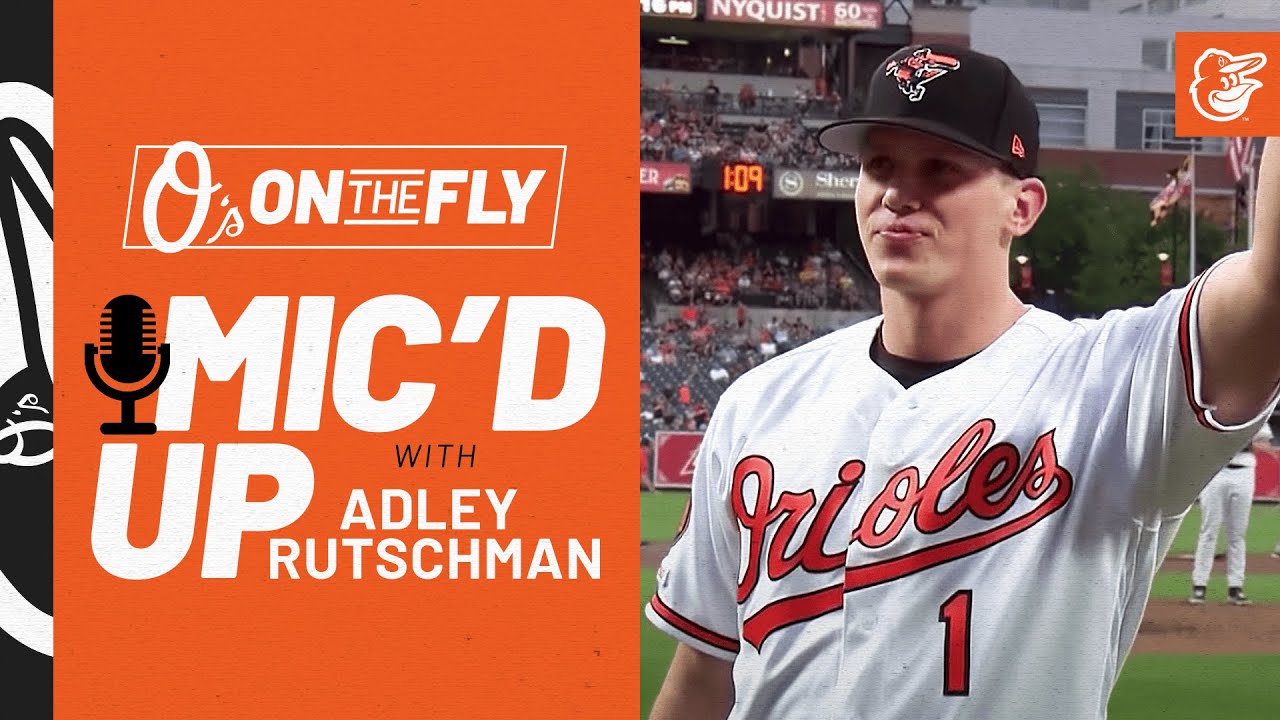 Mic’d Up w/ Adley Rutschman | O’s On The Fly