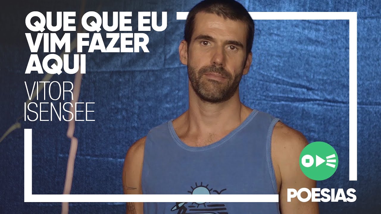 Ode Poesias Vitor Isensee - Que Que Eu Vim Fazer Aqui | Filtr Music Brasil