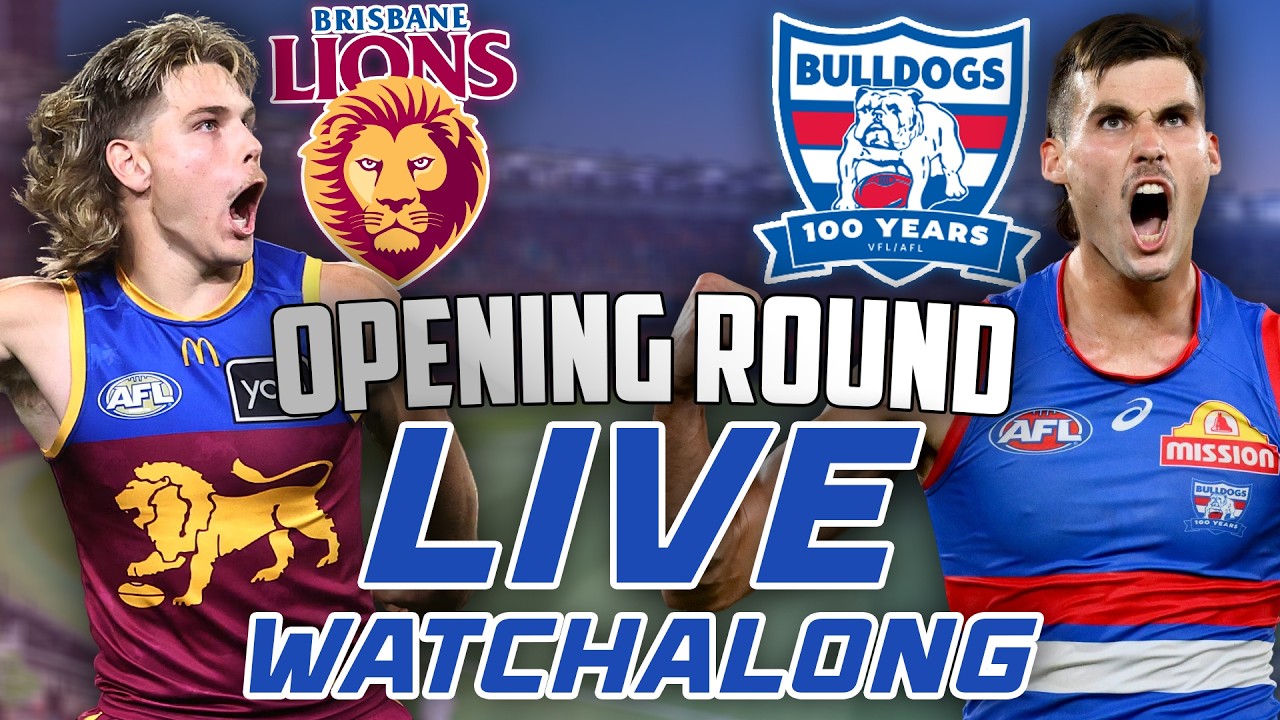 BRISBANE VS WESTERN BULLDOGS! OPENING ROUND LIVE WATCHALONG!