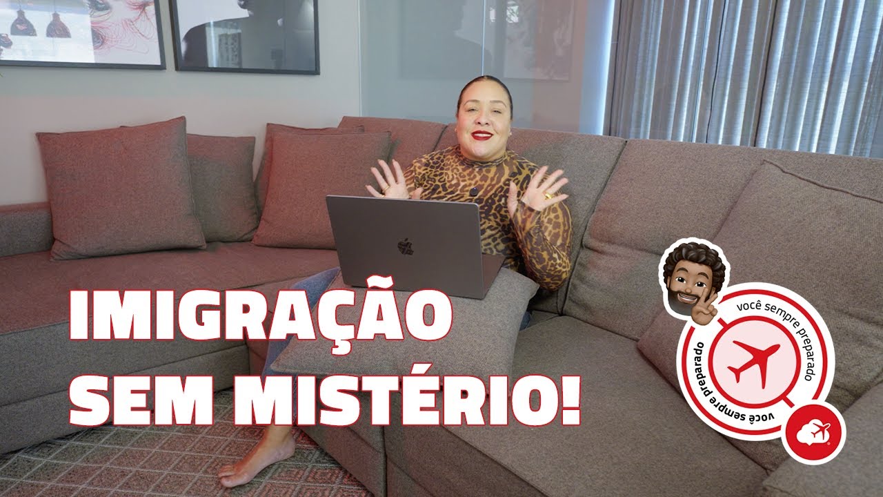 Imigração sem mistério!