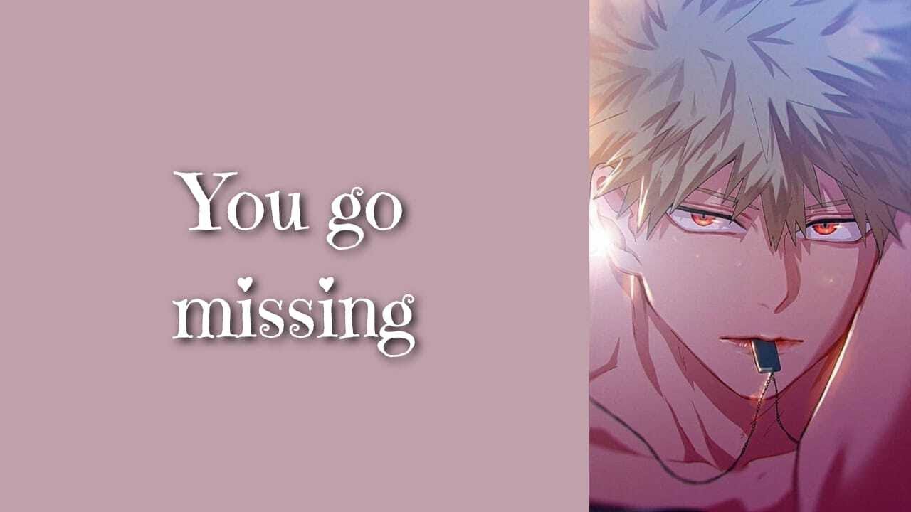 You go missing - Bakugou x Listener MHA ASMR