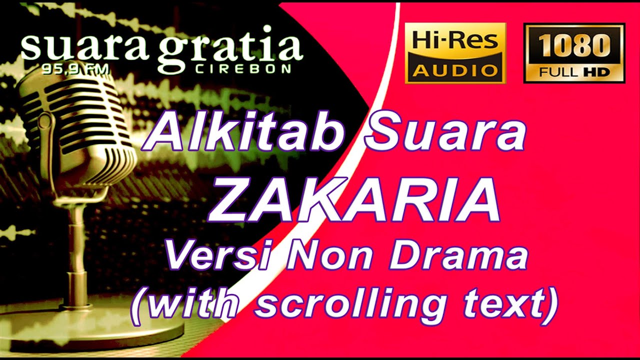 Alkitab Suara - Zakaria Full Lengkap Versi Suara Gratia FM, Pasal & Ayat. (PL)