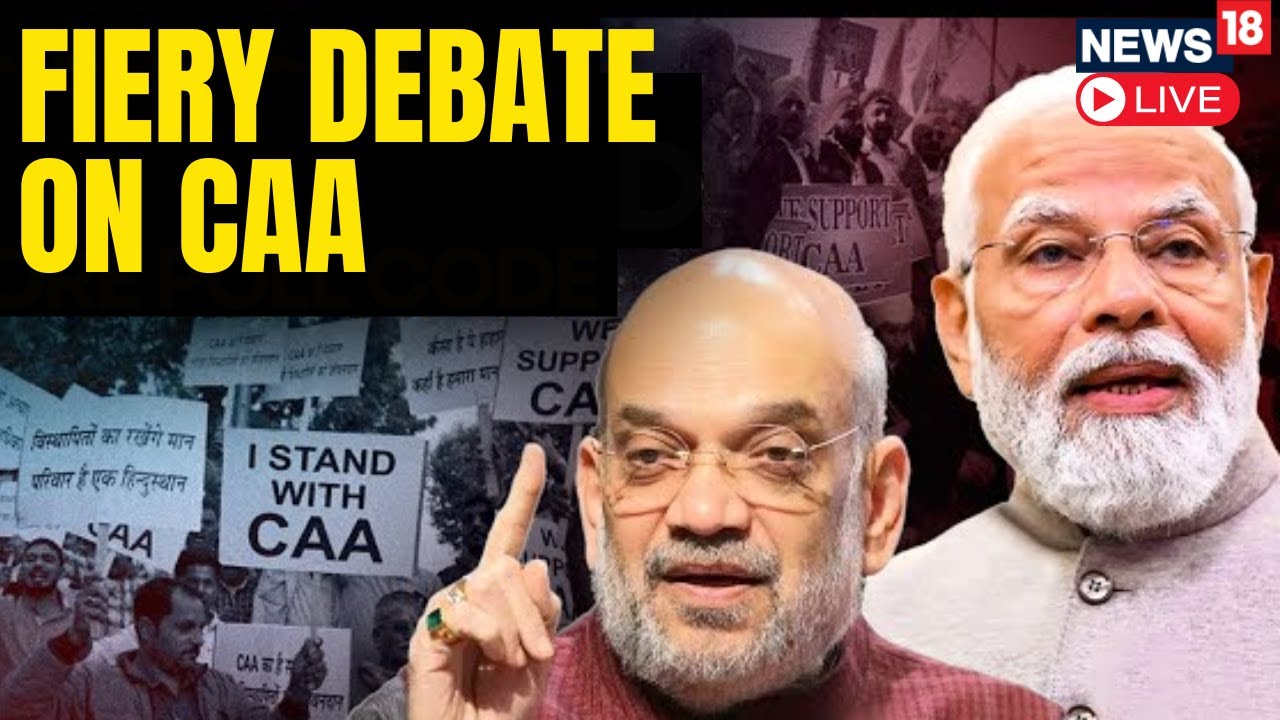 CAA Debate LIVE | Citizenship Amendment Act Rules In India | CAA Implementation In India | N18L