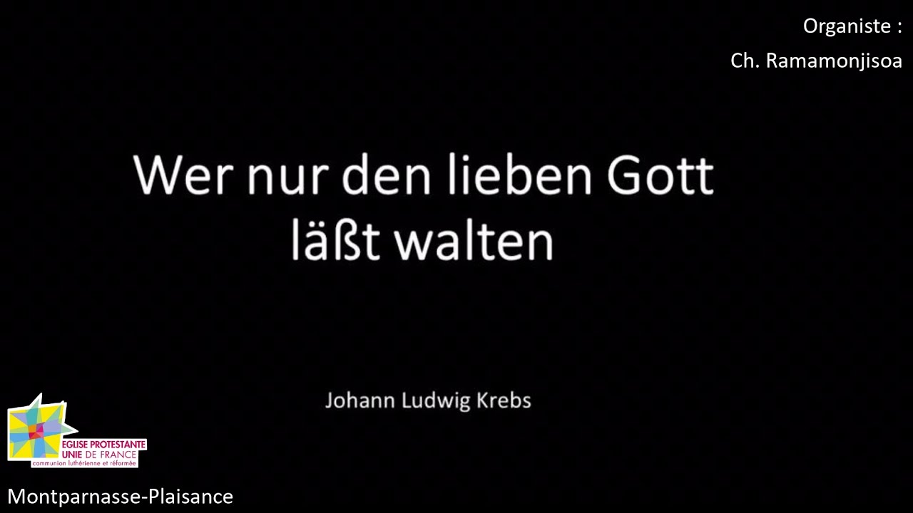 Wer nur den lieben Gott lässt walten - J.-L. Krebs