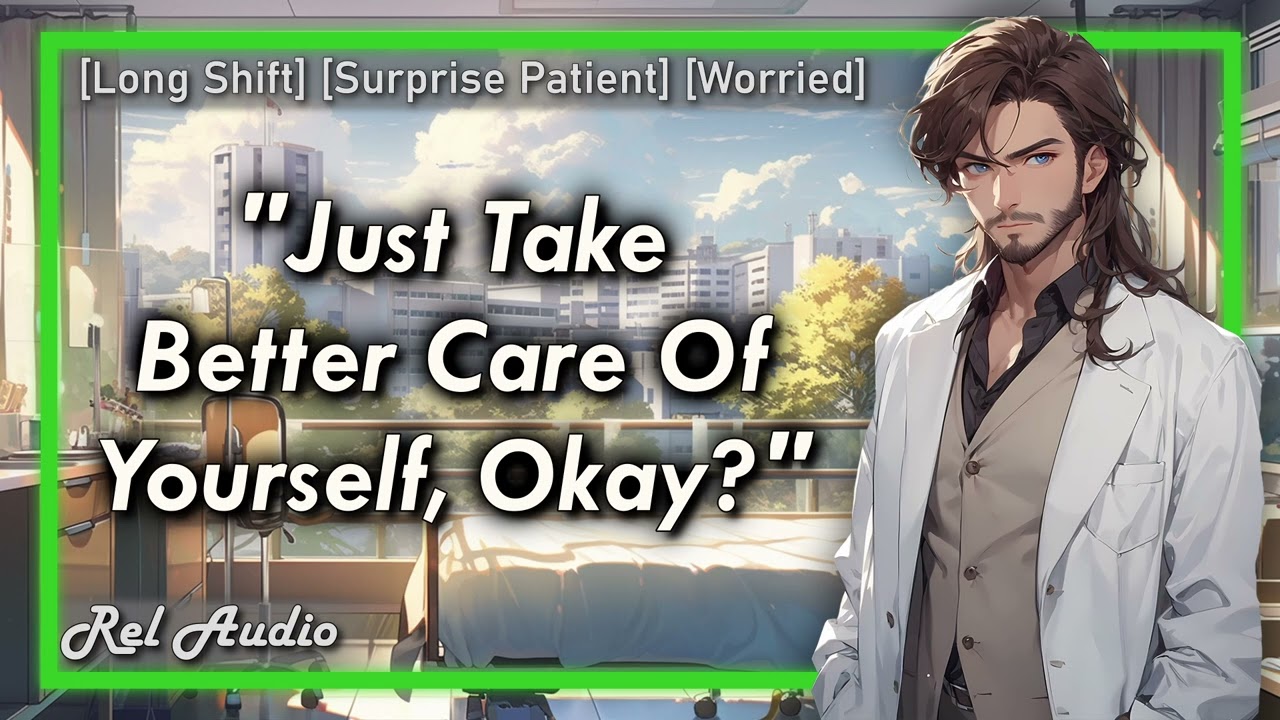 [M4F] | Doctor Boyfriend Takes Care Of You | [Injured Listener] [Kisses]