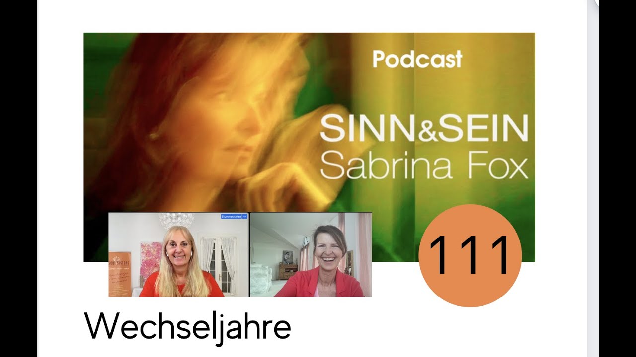 Das Geschenk der Wechseljahre - Sinn&Sein mit Sabrina Fox Nr.111 - Podcast