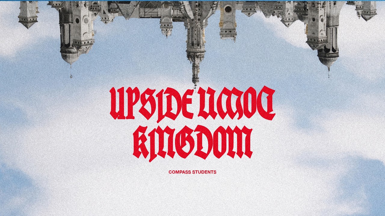 COMPASS STUDENTS ROANOKE | Upside Down Kingdom Wk2 | Cancel. Culture. | WEDNESDAY | 3.11.26 | 7:00pm