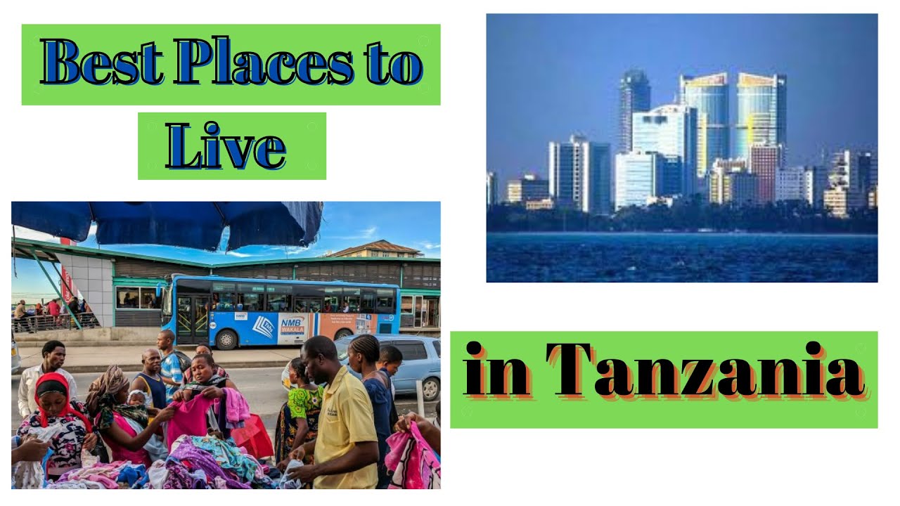 Best Places to Live in Tanzania