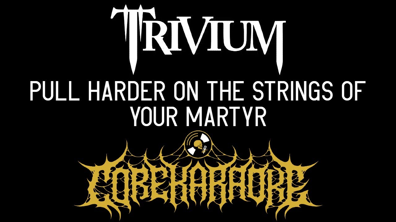 Trivium - Pull Harder on the Strings of Your Martyr [Karaoke Instrumental]